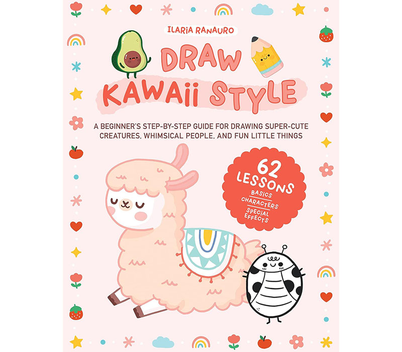 Draw Kawaii Style - A Beginners Step by Step Guide for Drawing Cute Creatures