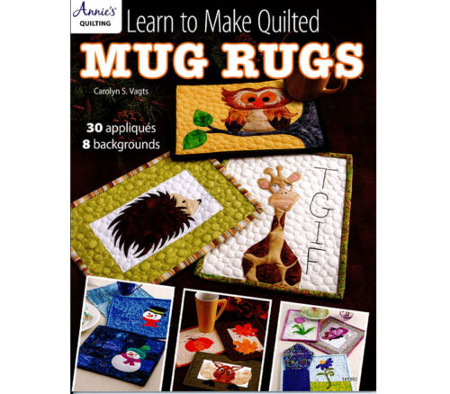 Annie's - Learn To Make Quilted Mug Rugs Book