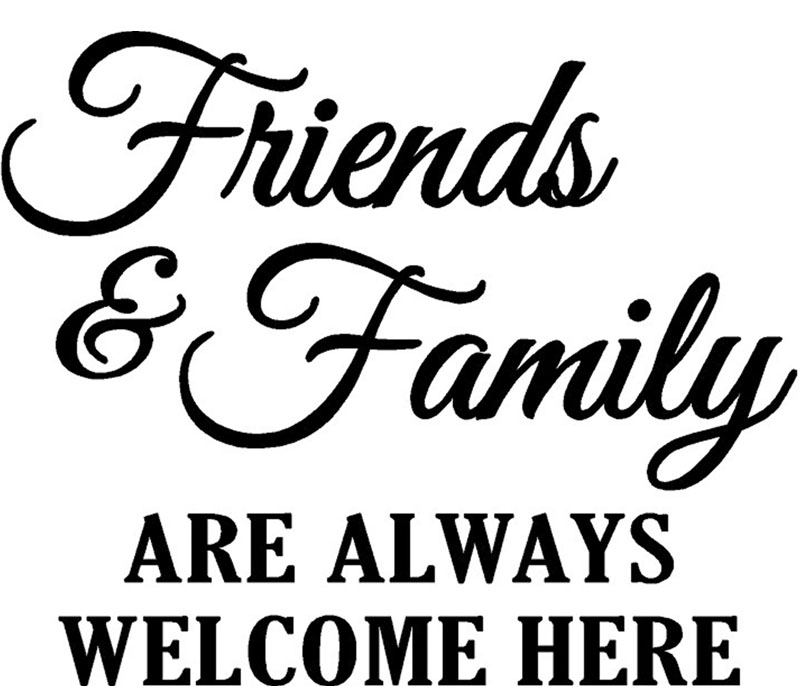 Vinyl Rub-On - Friends And Family Welcome