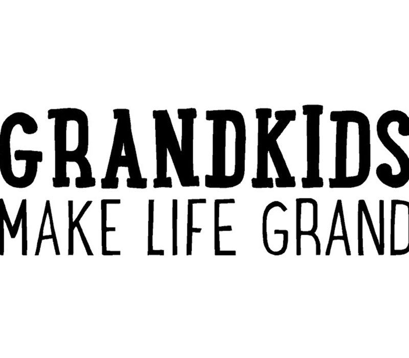 Vinyl Rub-On - Grandkids Make Life Grand