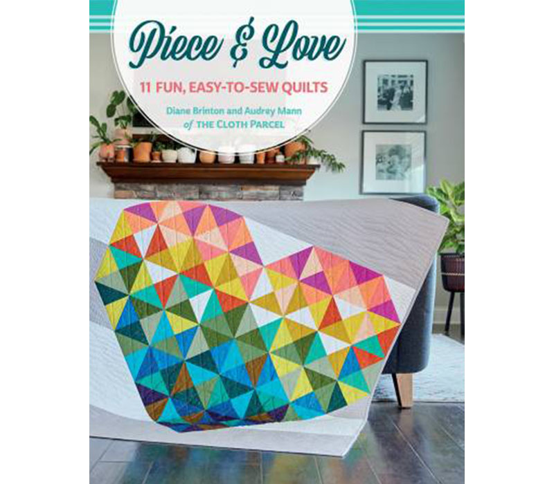 Piece and Love 11 Fun - Easy-to-Sew Quilts Book. B1576