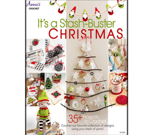 Annie's It's a Stash Buster Christmas! - 35 plus projects to crochet.