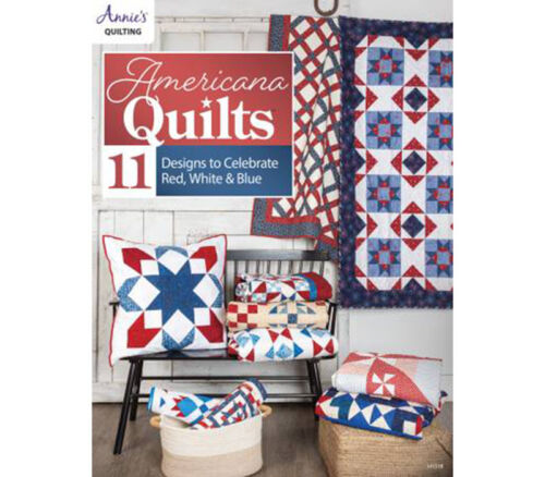 Americana Quilts 11 Designs to Celebrate Red - White & Blue #141518