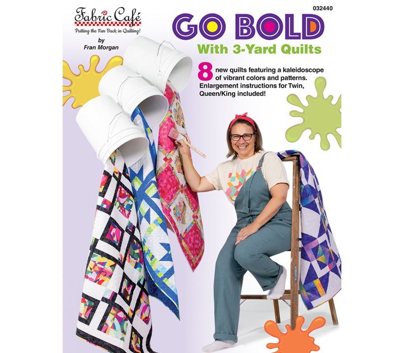 Fabric Café Go Bold with 3-yard Quilts Book #FC032440
