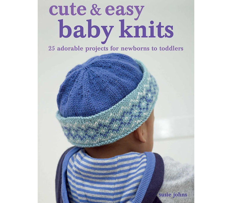 Cute and Easy Baby Knits Book