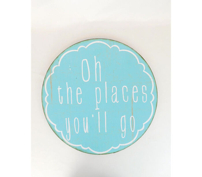 Metal Sign Oh The Places You Will Go