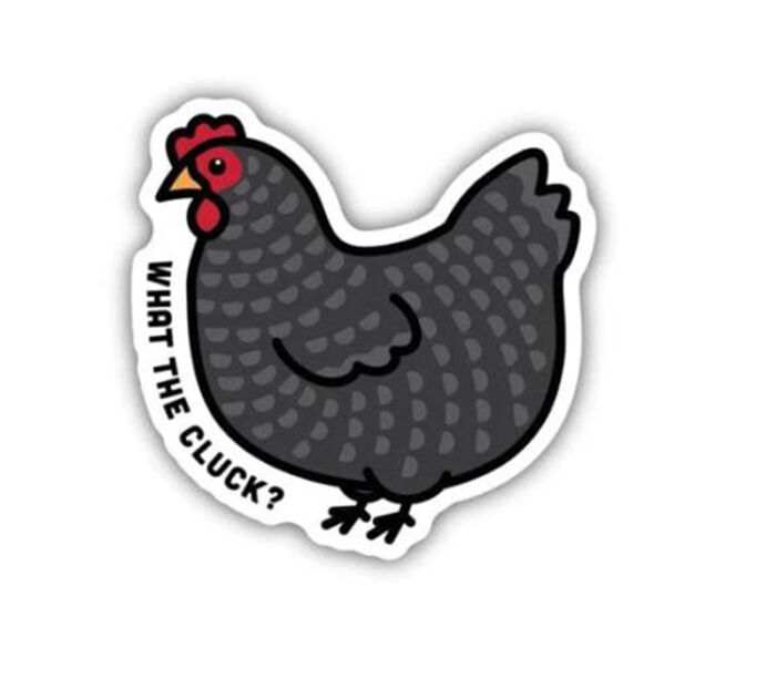 Sticker - WHAT THE CLUCK?