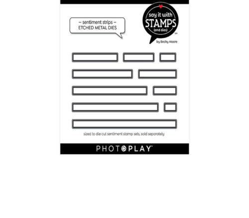 Photoplay Dies - Say It with Stamps Sentiment Strips