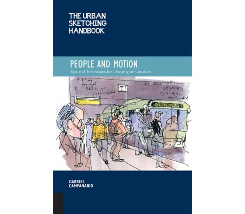 The Urban Sketching Handbook - People and Motion