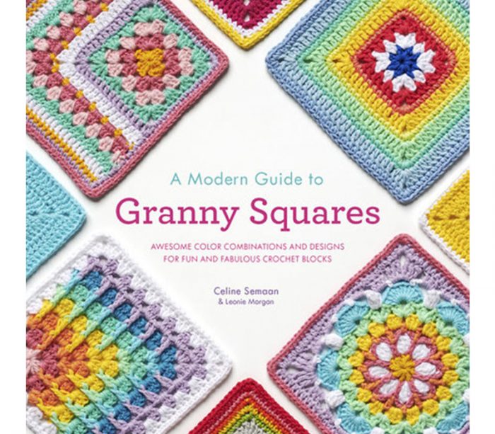 A Modern Guide to Granny Squares Book