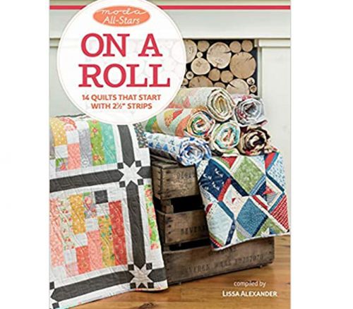 Book - Moda All-Stars - On a Roll - 14 Quilts that Start with 2-1/2-inch Strips