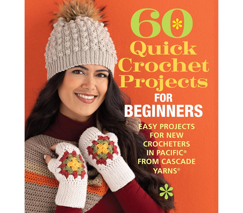 60 Quick Crochet Projects for Beginners.